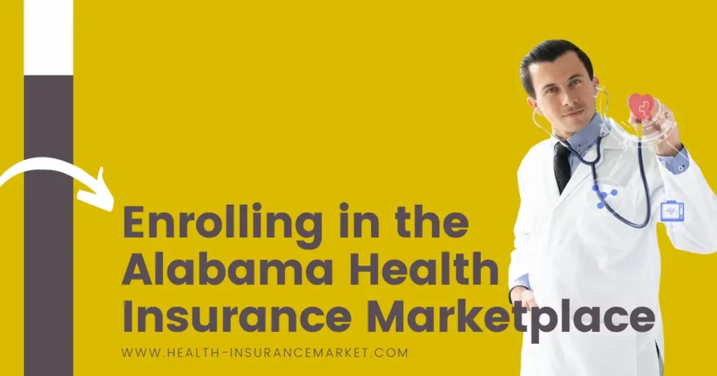 Enrolling in the Alabama Health Insurance Marketplace