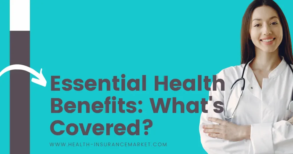 Essential Health Benefits_ Whats Covered