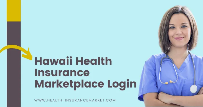 Hawaii Health Insurance Marketplace Login