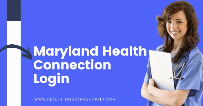 Maryland Health Connection Login - Guide for www.MarylandHealthConnection.gov