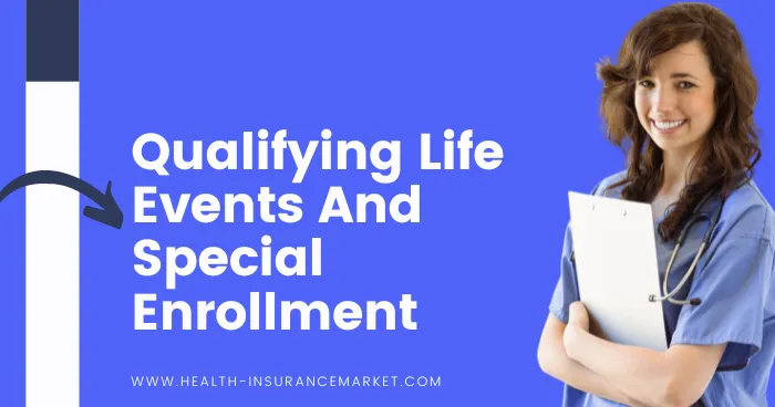 Qualifying Life Events And Special Enrollment