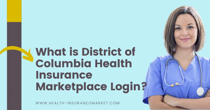 What is District of Columbia Health Insurance Marketplace Login?